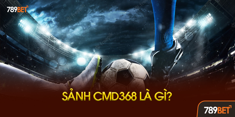 Hướng Dẫn Chi Tiết Cách Chơi Thể Thao CMD368 Tại 789BET