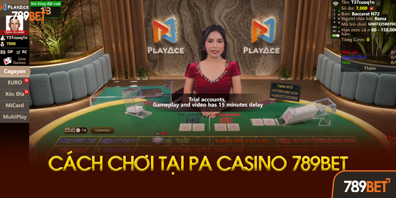 Ưu Điểm Vượt Trội Của PA Casino Tại 789bet